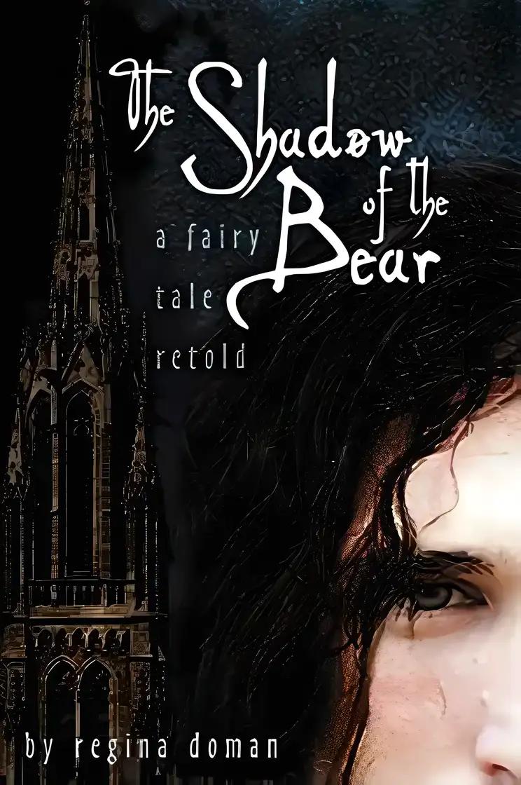 The Shadow of the Bear: A Fairy Tale Retold