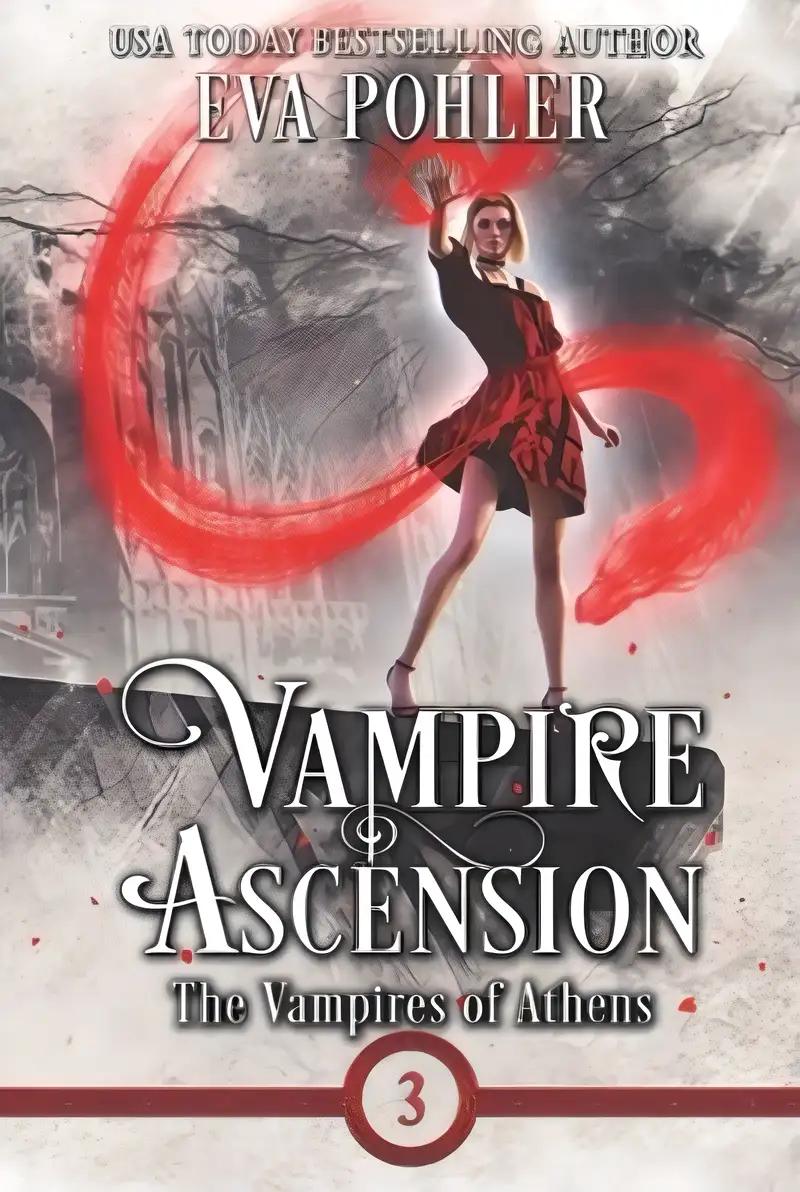 Vampire Ascension: A Teen Vampire Romance (The Vampires of Athens Book 3)