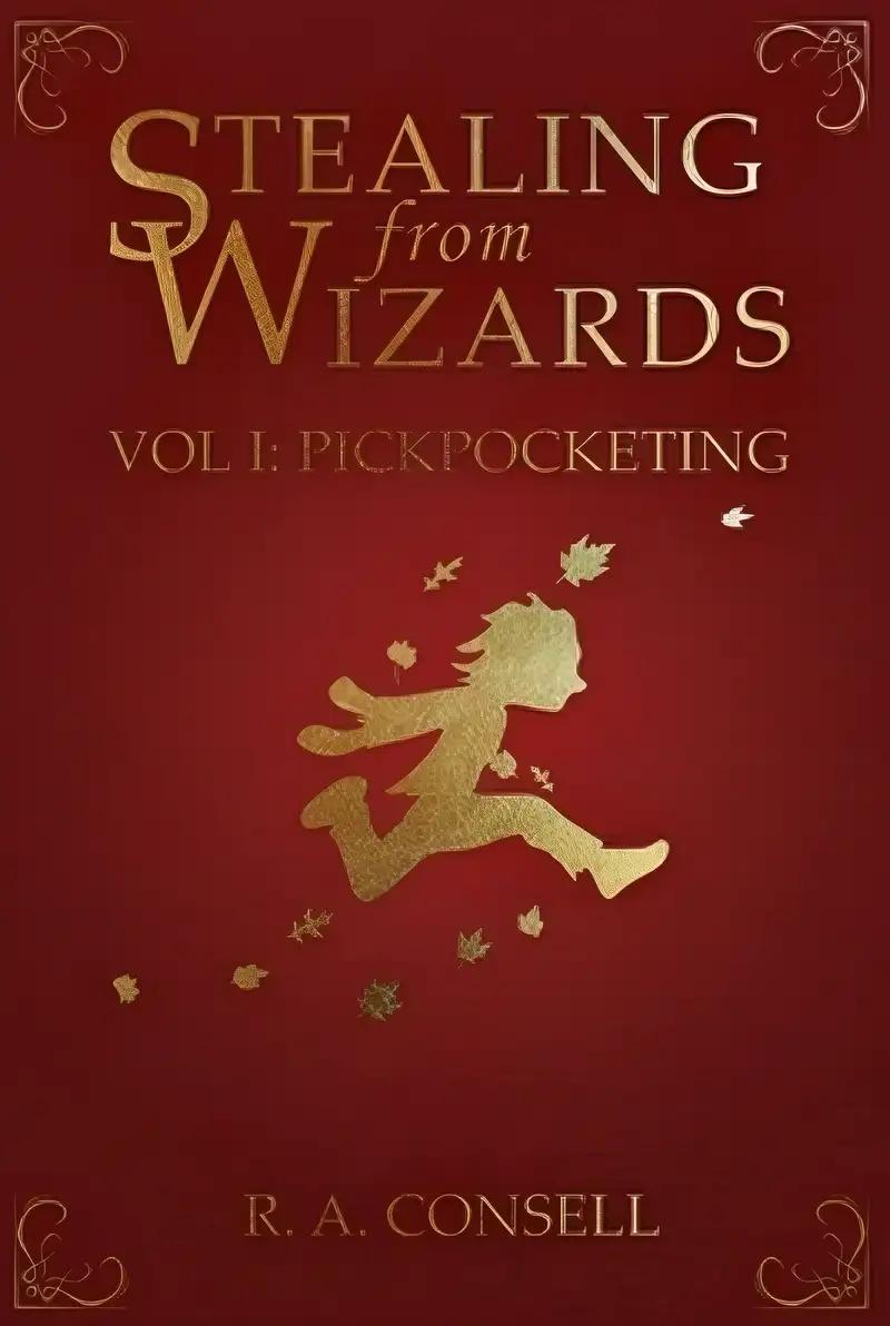 Stealing from Wizards: Volume 1: Pickpocketing