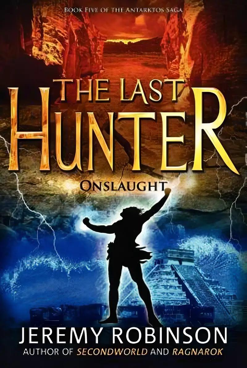 The Last Hunter - Onslaught (The Antarktos Saga: Book 5)