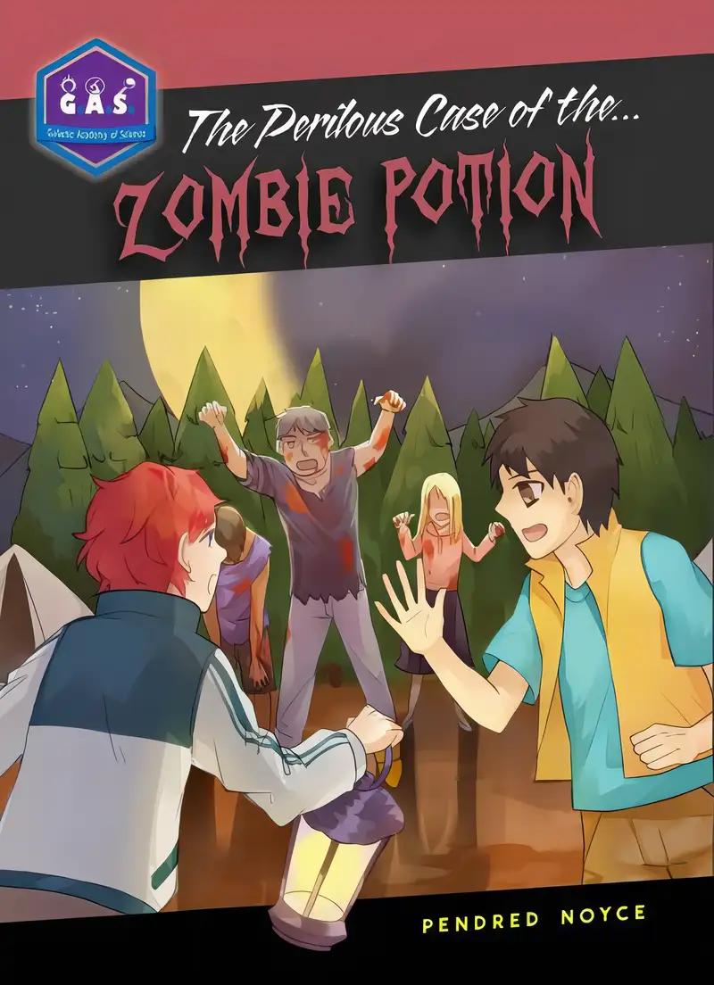 The Perilous Case of the Zombie Potion (Galactic Academy of Science)