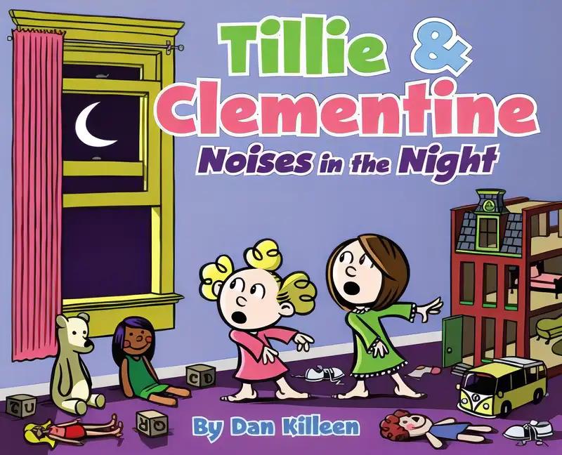 Tillie & Clementine Noises in the Night