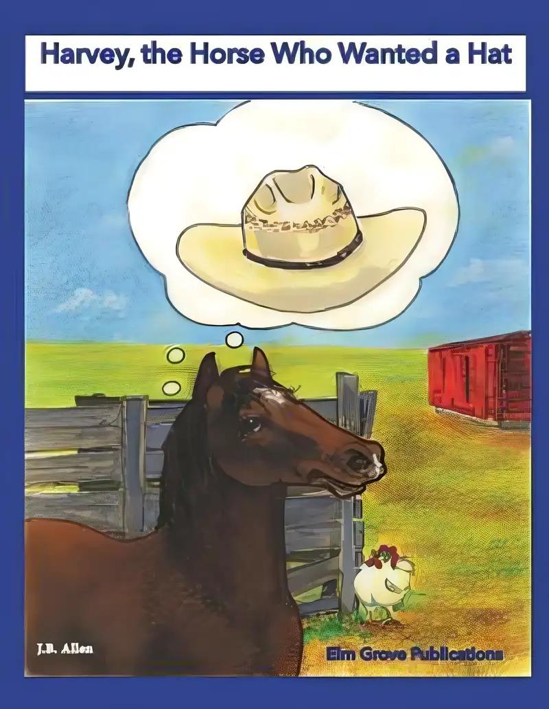 Harvey, the Horse Who Wanted a Hat (Elm Grove Farm Series)