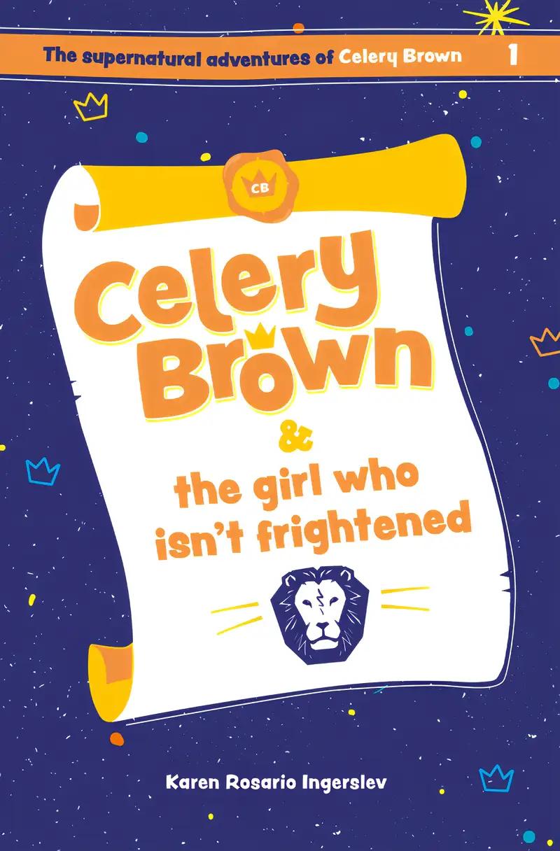 Celery Brown and the dancing tree (The Supernatural Adventures of Celery Brown Book 2)