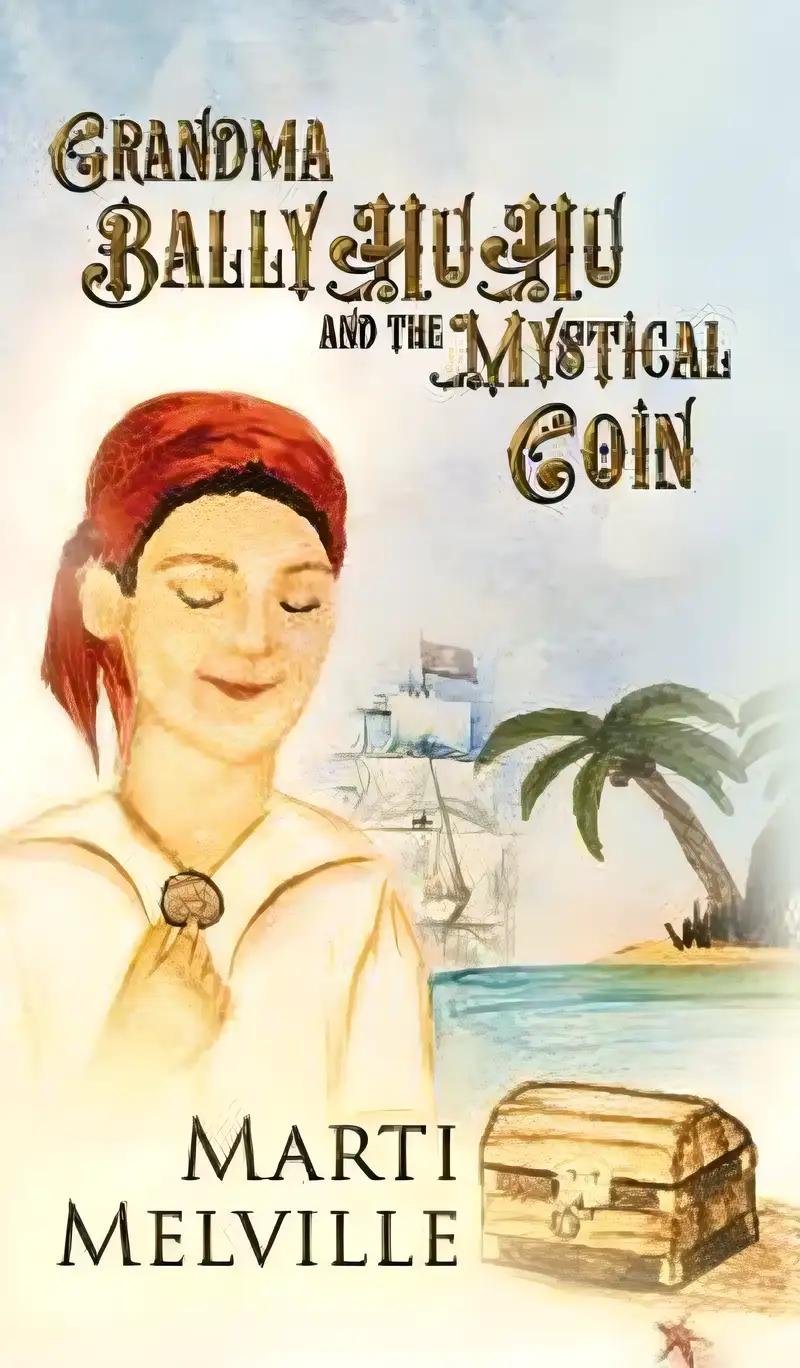 Grandma BallyHuHu: and the Mystical Coin