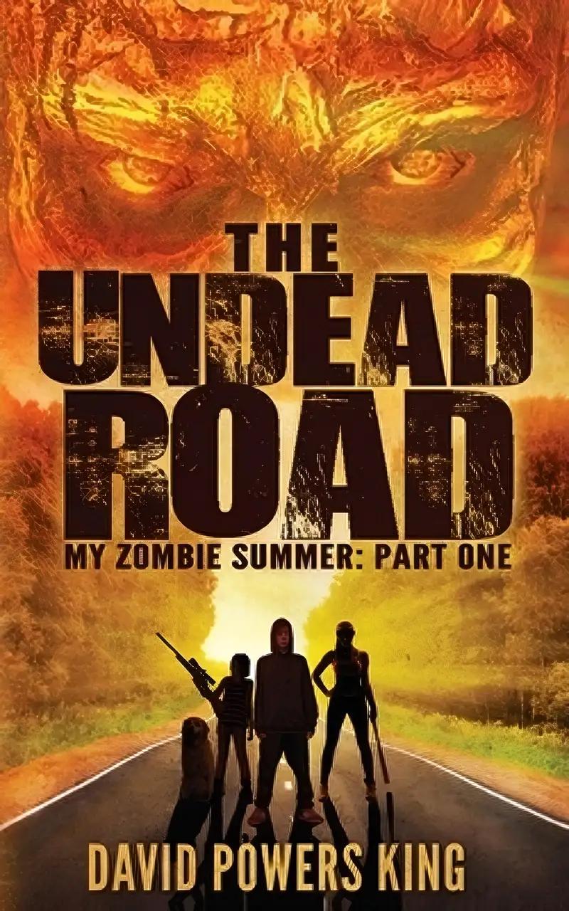 The Undead Road (My Zombie Summer Book 1)