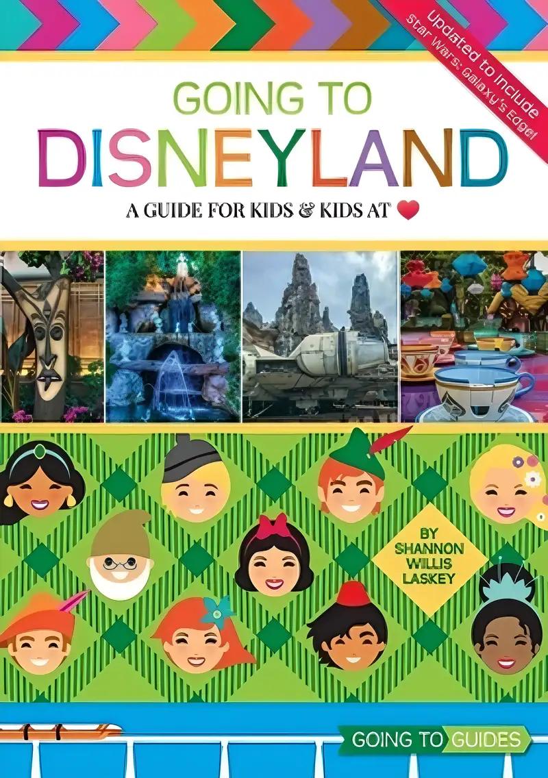 Going to Disneyland: A Guide for Kids and Kids at Heart