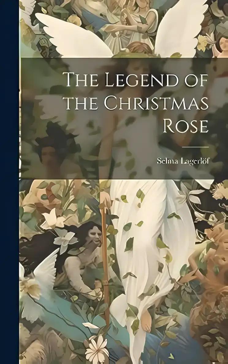 The Legend of the Christmas Rose