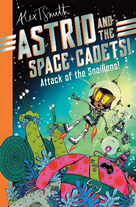 Astrid and the Space Cadets: Attack of the Snailiens!