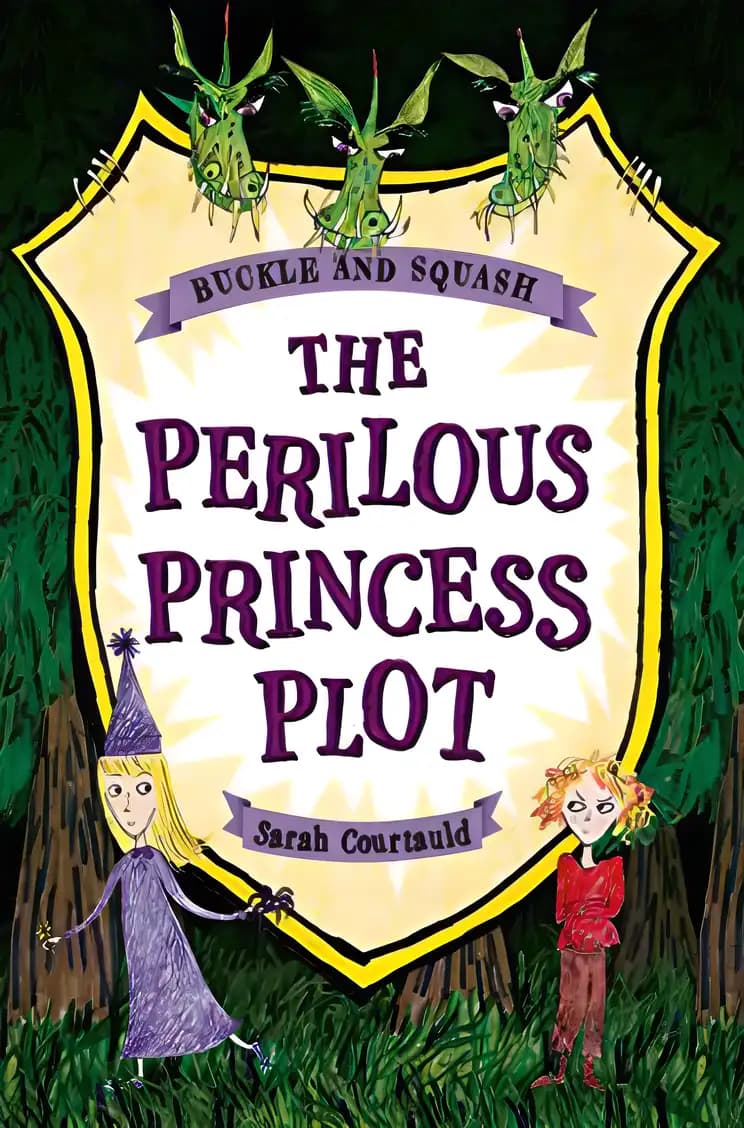 Book cover of 'Buckle and Squash: The Perilous Princess Plot'