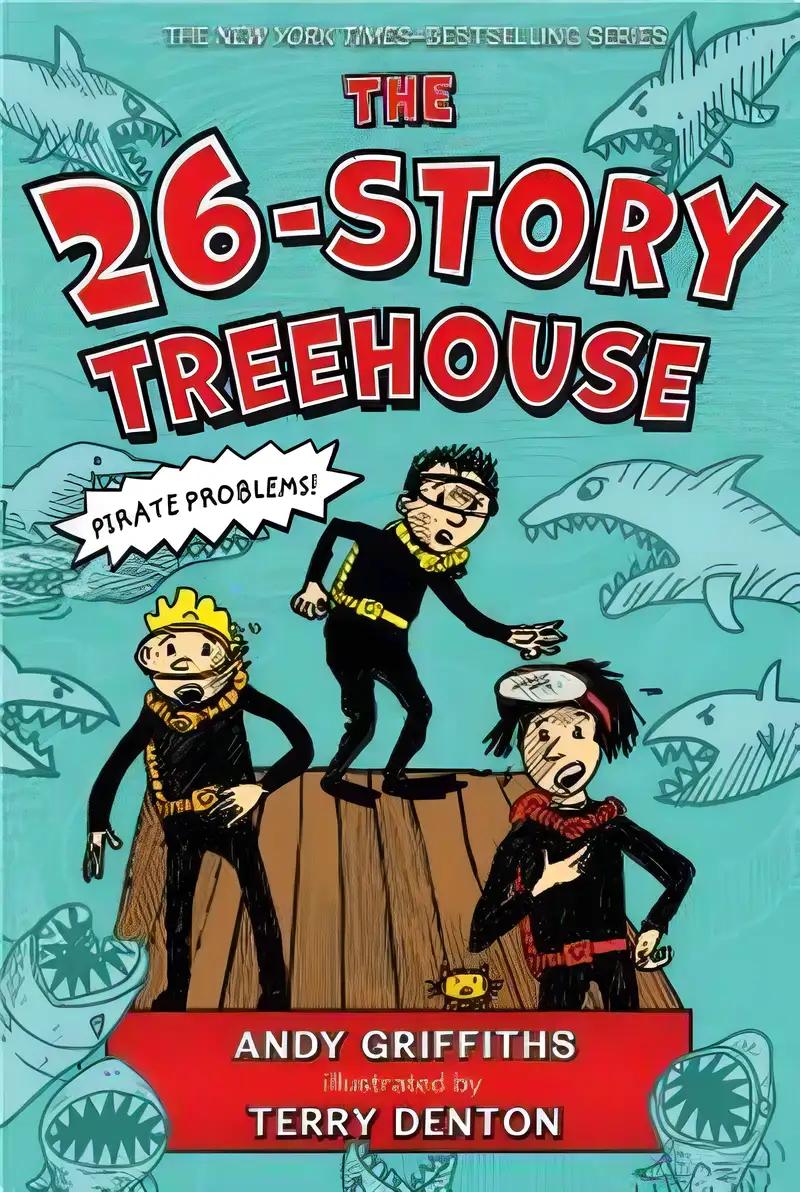 The 26-Story Treehouse: Pirate Problems! (The Treehouse Books, 2)