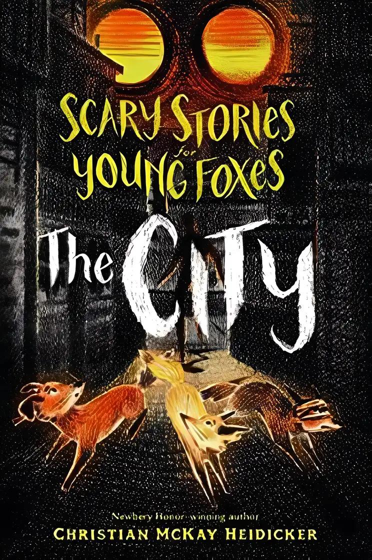 Scary Stories for Young Foxes: The City