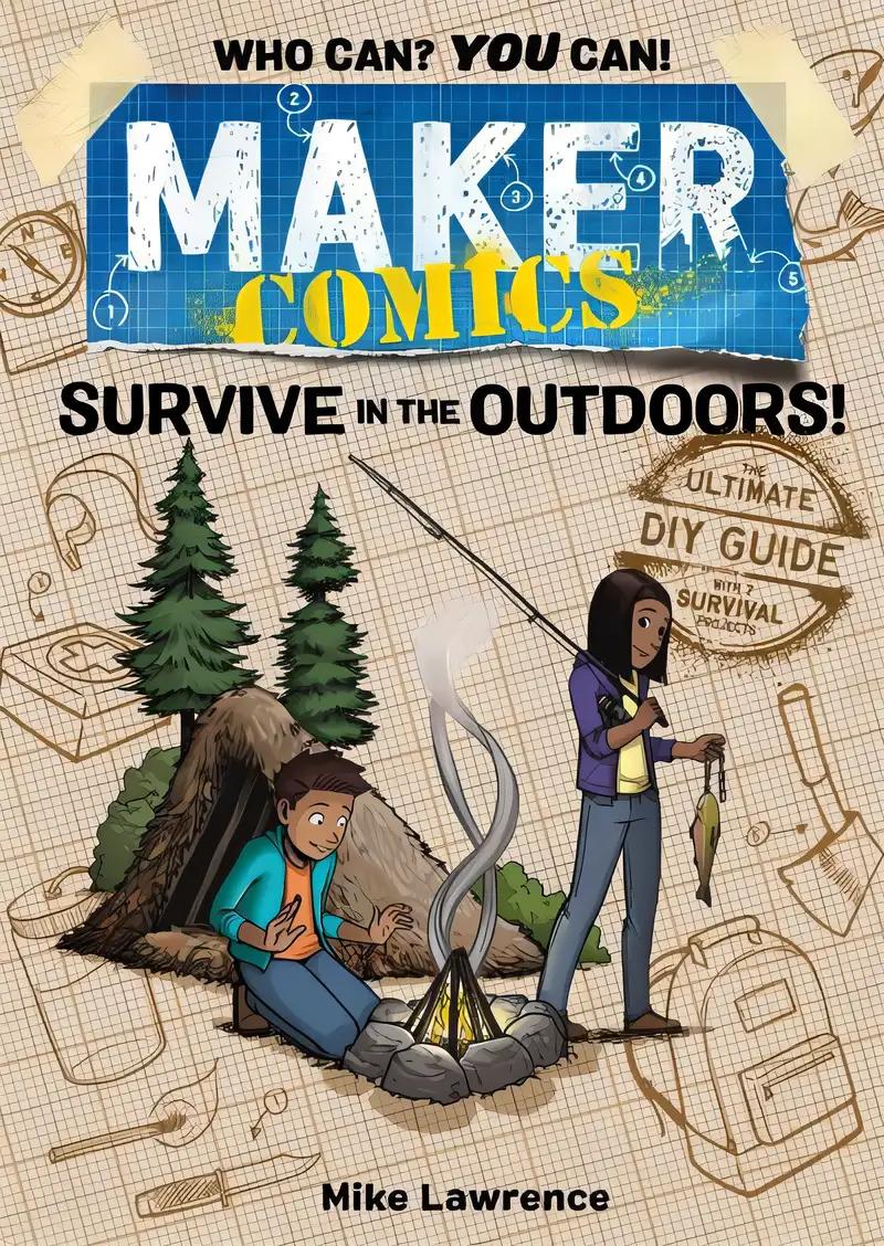 Maker Comics: Survive in the Outdoors!