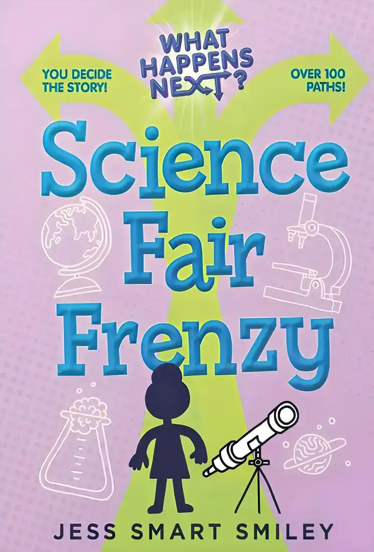 What Happens Next?: Science Fair Frenzy