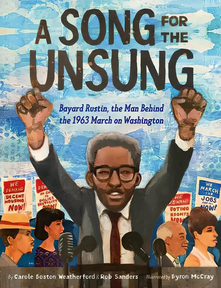 A Song for the Unsung: Bayard Rustin, the Man Behind the 1963 March on Washington