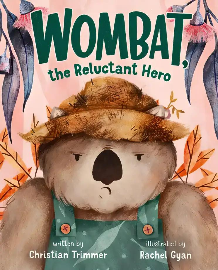 Wombat, the Reluctant Hero