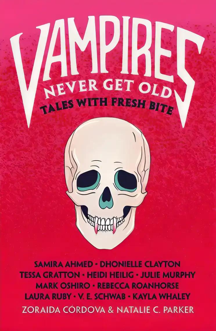 Vampires Never Get Old: Tales with Fresh Bite