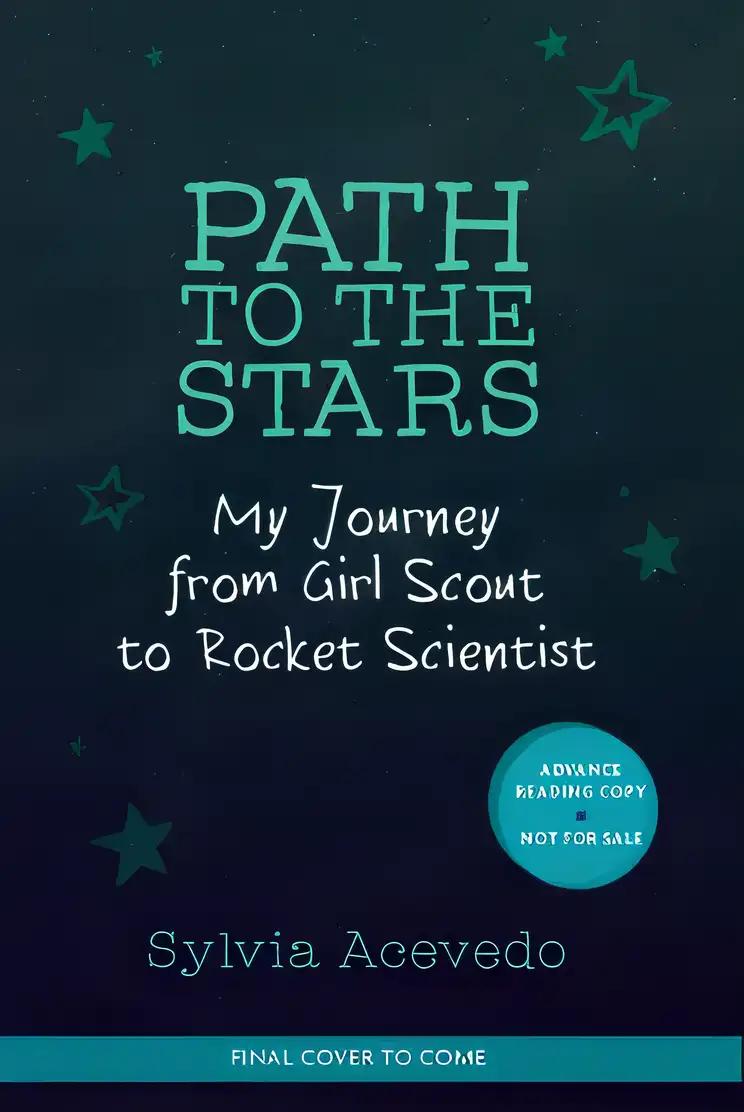 Path to the Stars: My Journey from Girl Scout to Rocket Scientist