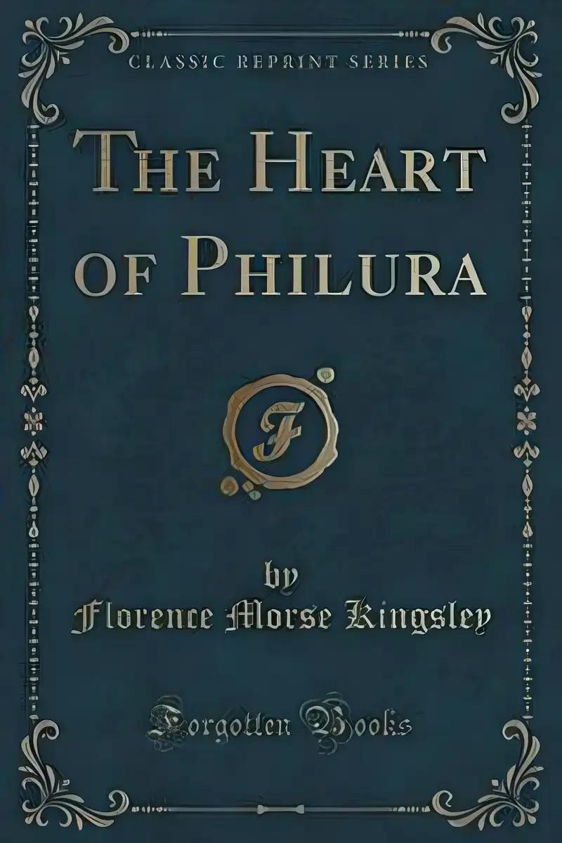 The Heart of Philura (Classic Reprint)