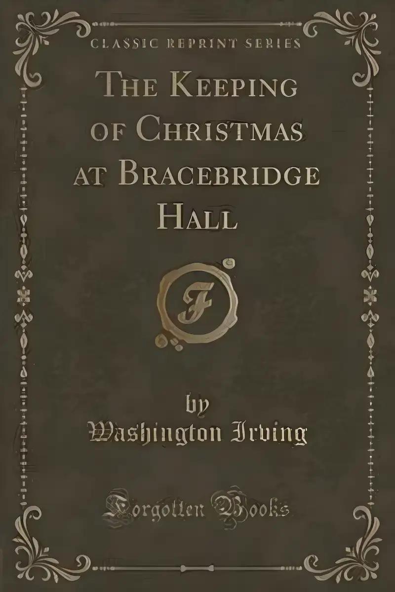 The Keeping of Christmas at Bracebridge Hall