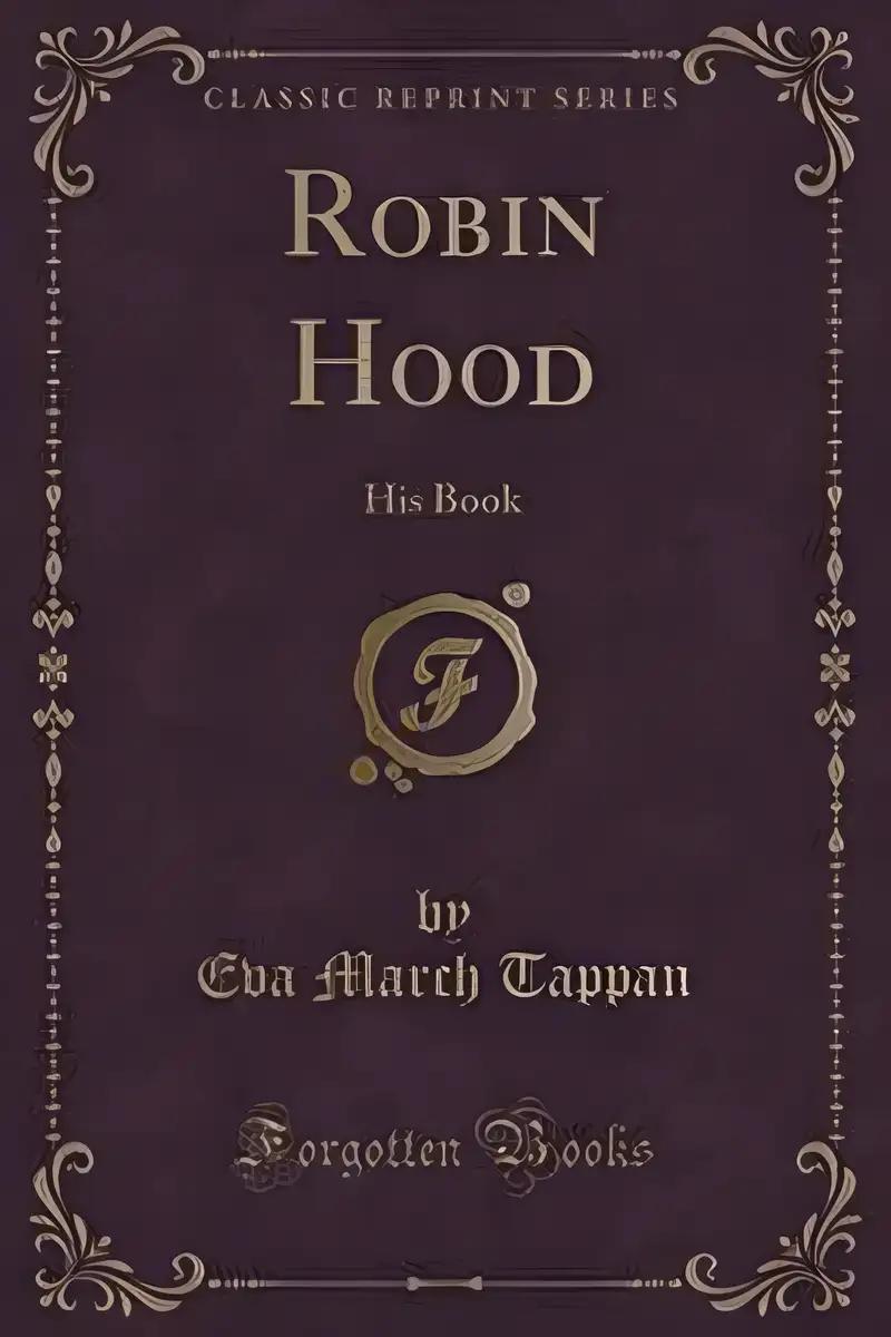 Robin Hood - His Book: Illustrated by Charlotte Harding