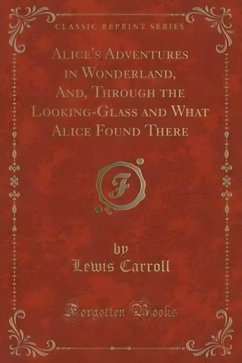 Alice's Adventures in Wonderland and Through the Looking Glass (Chartwell Classics)