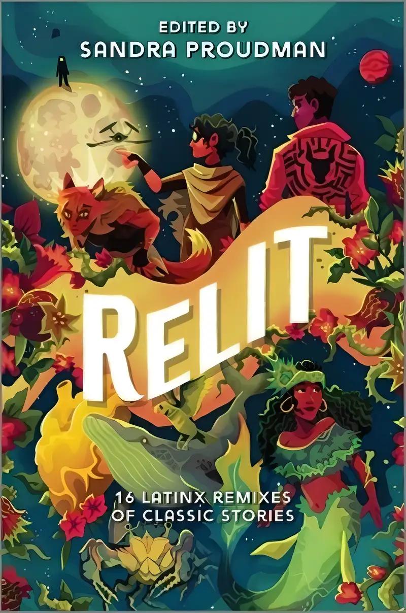 Relit: 16 Latinx Remixes of Classic Stories