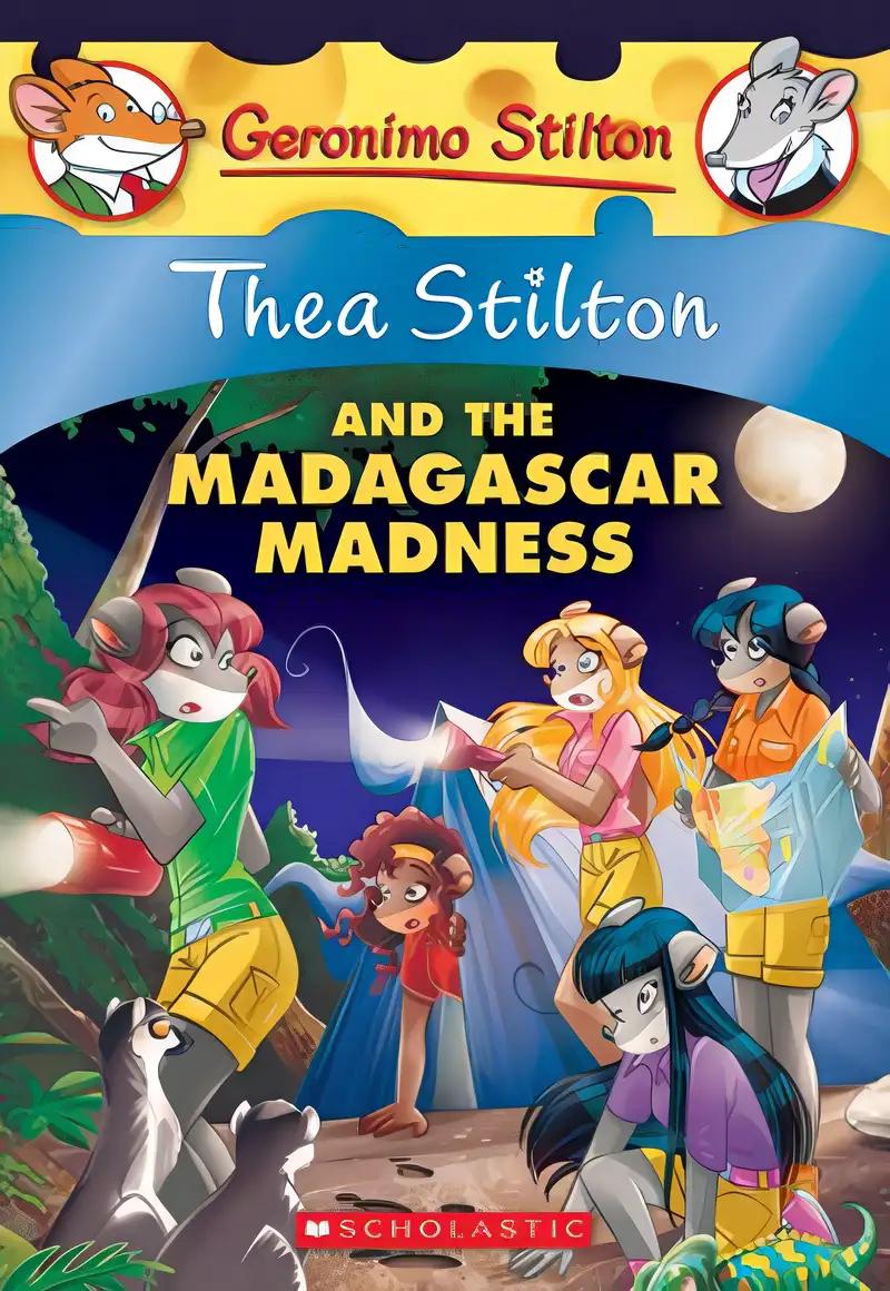 Thea Stilton and the Madagascar Madness (Thea Stilton #24): A Geronimo Stilton Adventure (24)