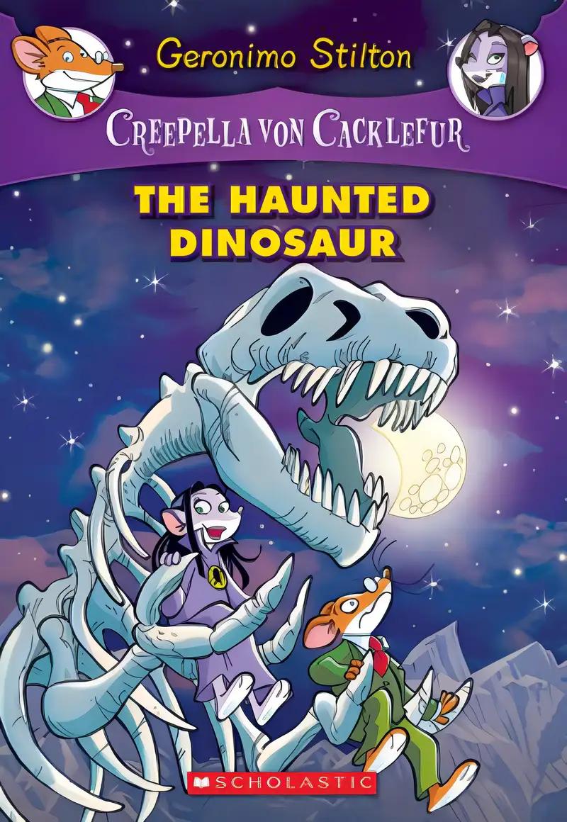 The Haunted Dinosaur (Creepella von Cacklefur #9): A Geronimo Stilton Adventure