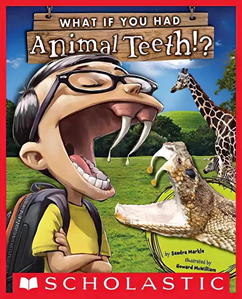 What If You Had Animal Teeth? (What If You Had... ?)