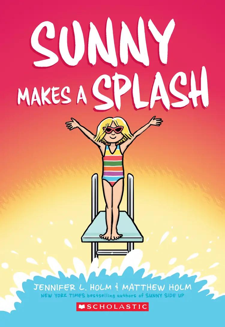 Sunny Makes a Splash: A Graphic Novel