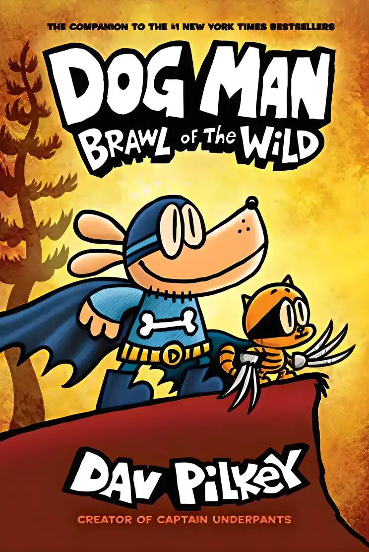 Dog Man: Brawl of the Wild: A Graphic Novel (Dog Man #6): From the Creator of Captain Underpants (6)