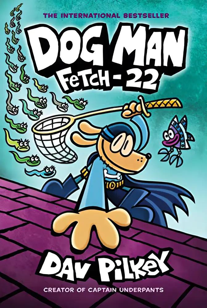 Dog Man: Fetch-22