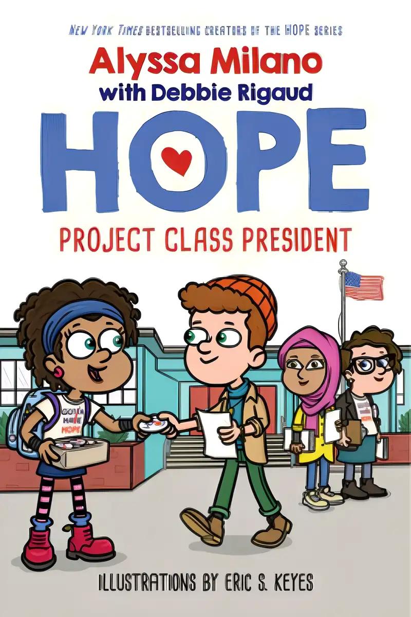 Project Class President (Alyssa Milano's Hope #3) (3)