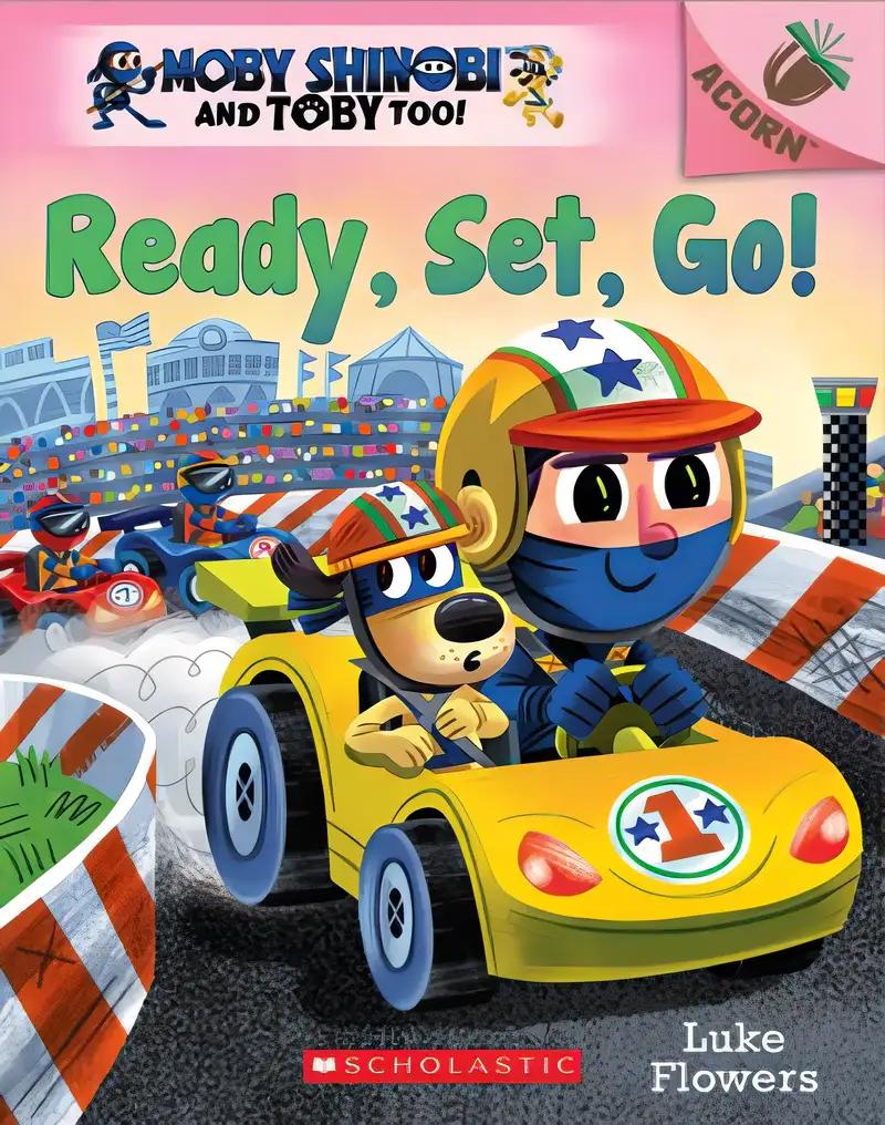 Ready, Set, Go!: An Acorn Book (Moby Shinobi and Toby Too! #3)