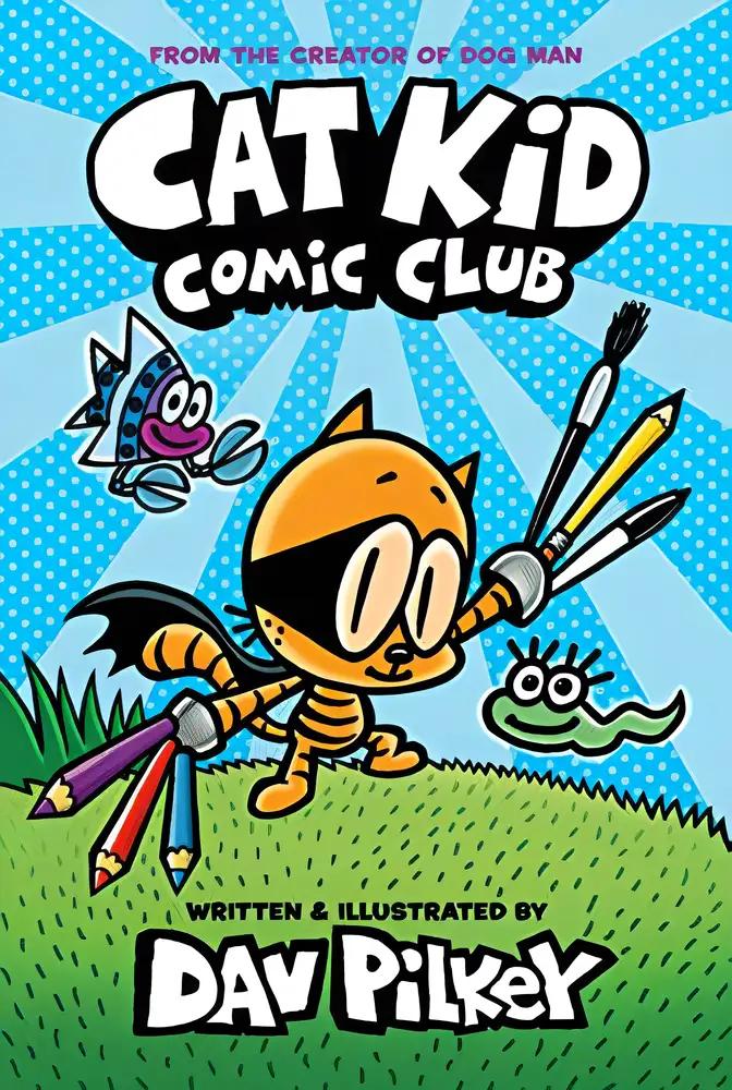 Cat Kid Comic Club: A Graphic Novel (Cat Kid Comic Club #1)