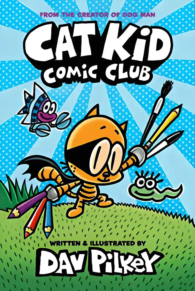 Cat Kid Comic Club: A Graphic Novel (Cat Kid Comic Club #1)