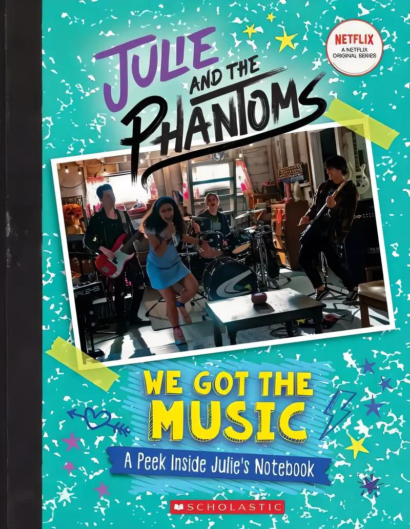 We Got the Music: A Peek Inside Julie's Notebook (Julie and the Phantoms)