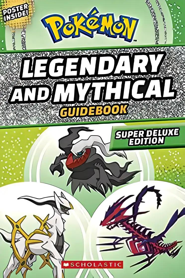 Legendary and Mythical Guidebook: Super Deluxe Edition (Pokemon)