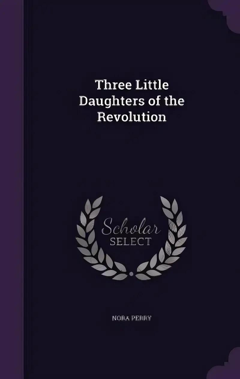 Three Little Daughters of the Revolution