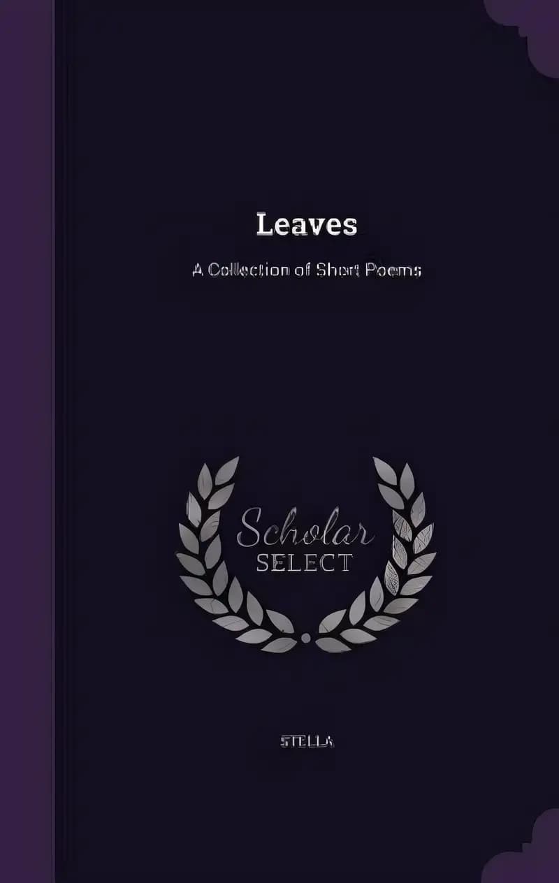 Book cover of 'Leaves: A Collection of Short Poems'