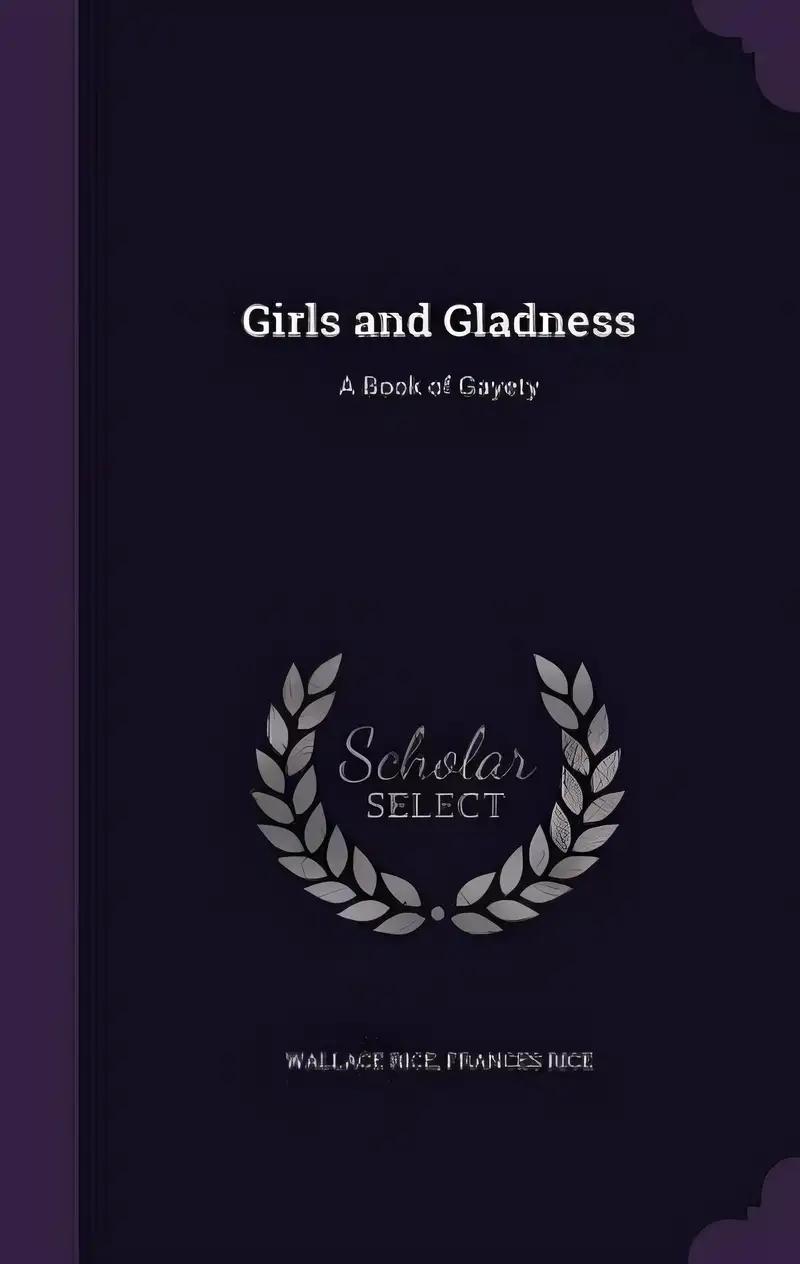 Girls and Gladness: A Book of Gayety