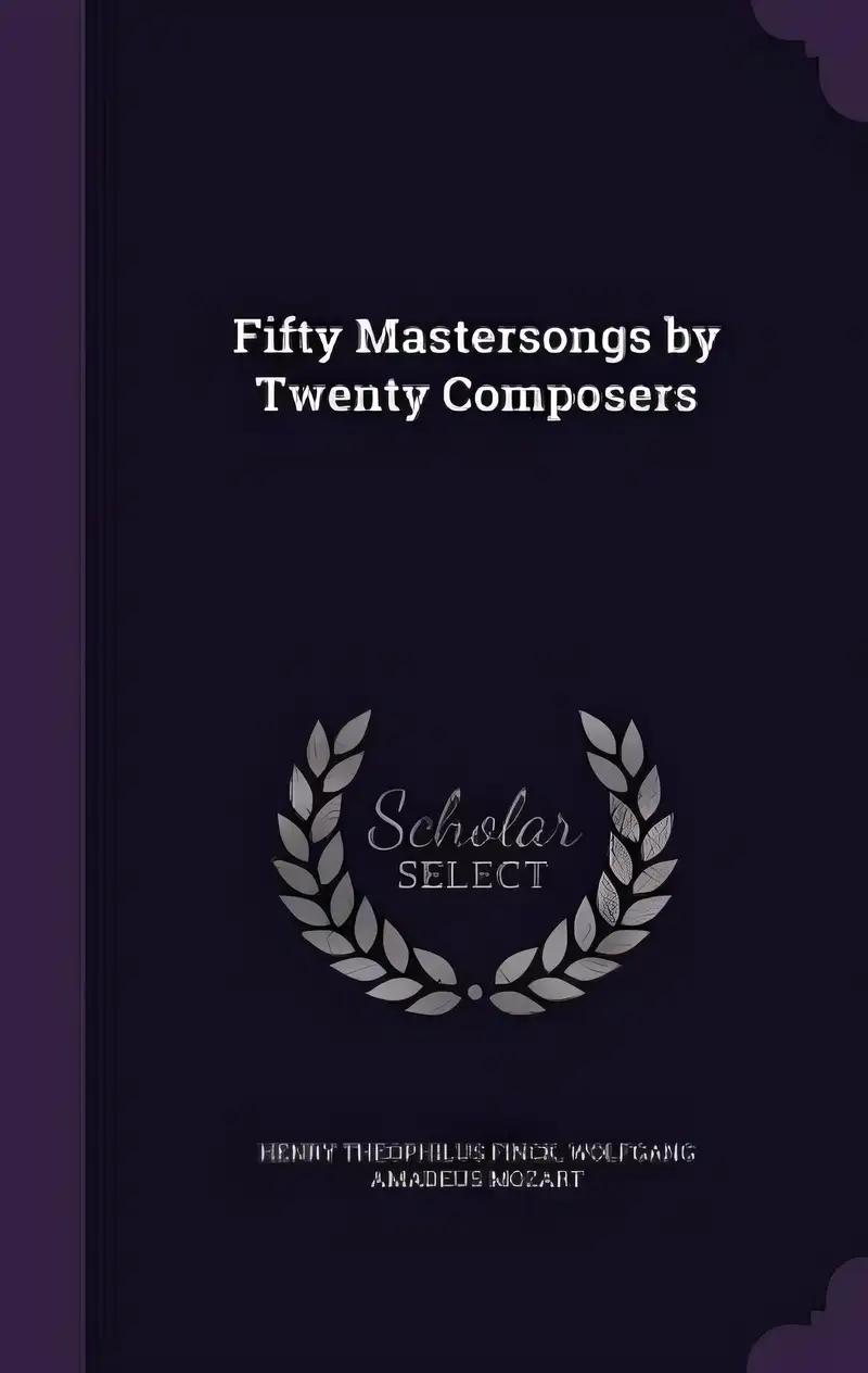 Fifty Mastersongs by Twenty Composers