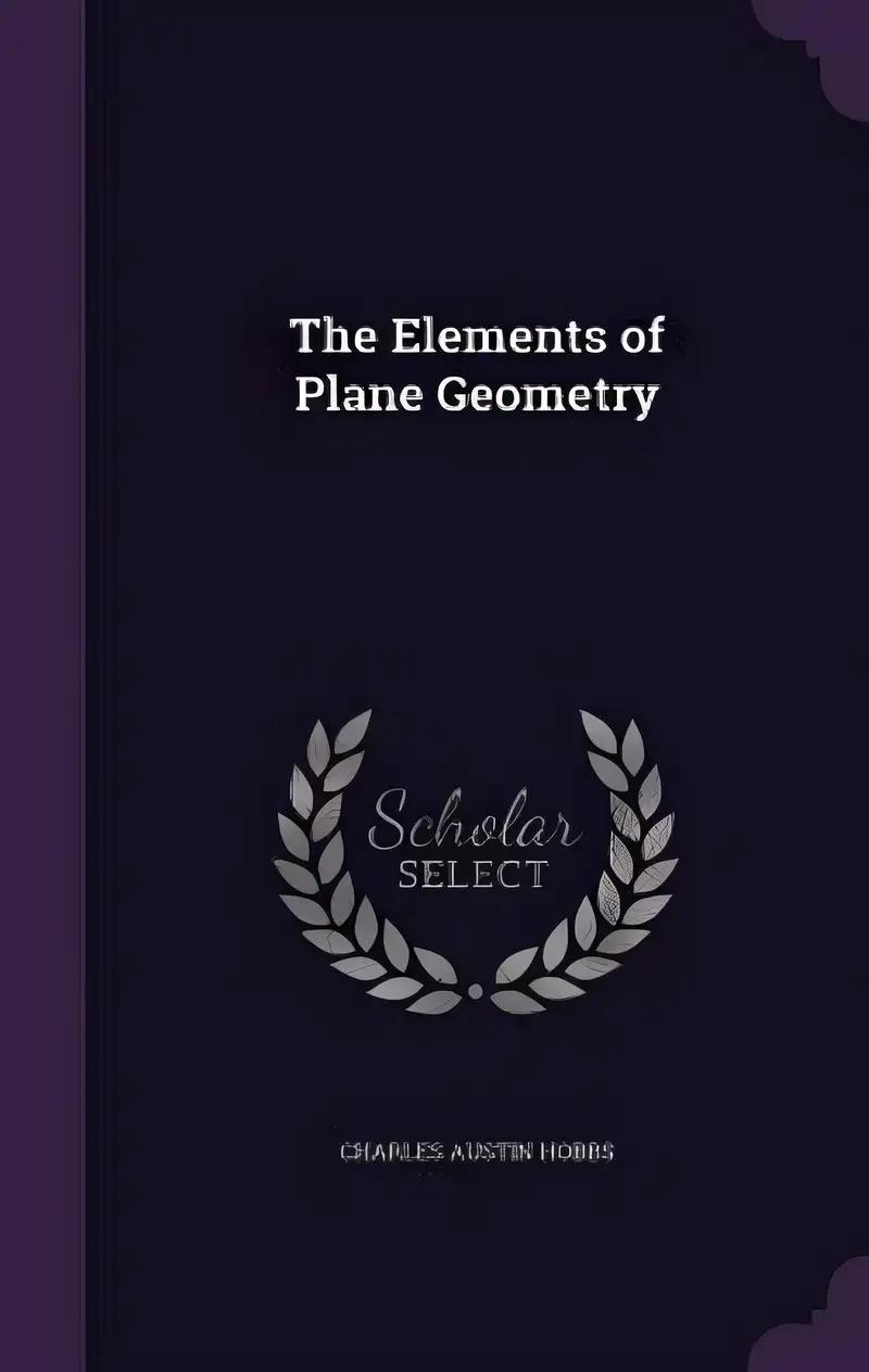 The Elements of Plane Geometry (Classic Reprint)