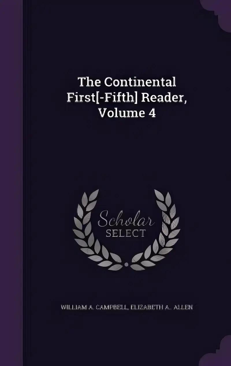 The Continental First[-Fifth] Reader, Volume 4