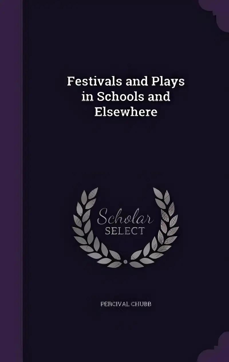 Festivals and Plays in Schools and Elsewhere