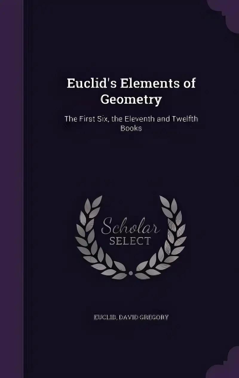 Euclid's Elements of Geometry: The First Six, the Eleventh and Twelfth Books