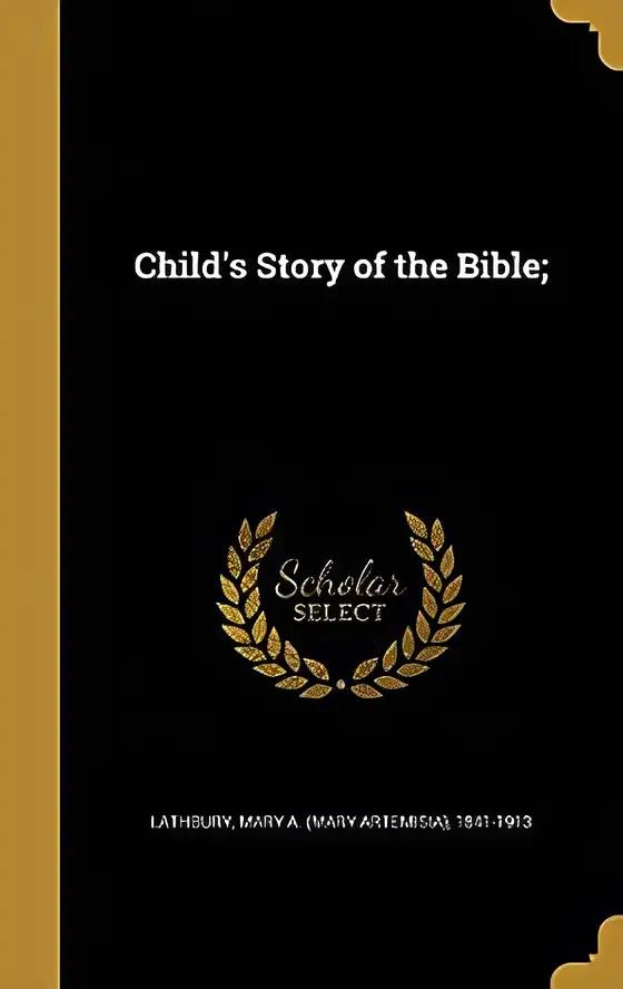 Child's Story of the Bible