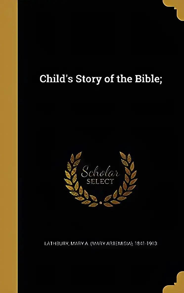 Child's Story of the Bible