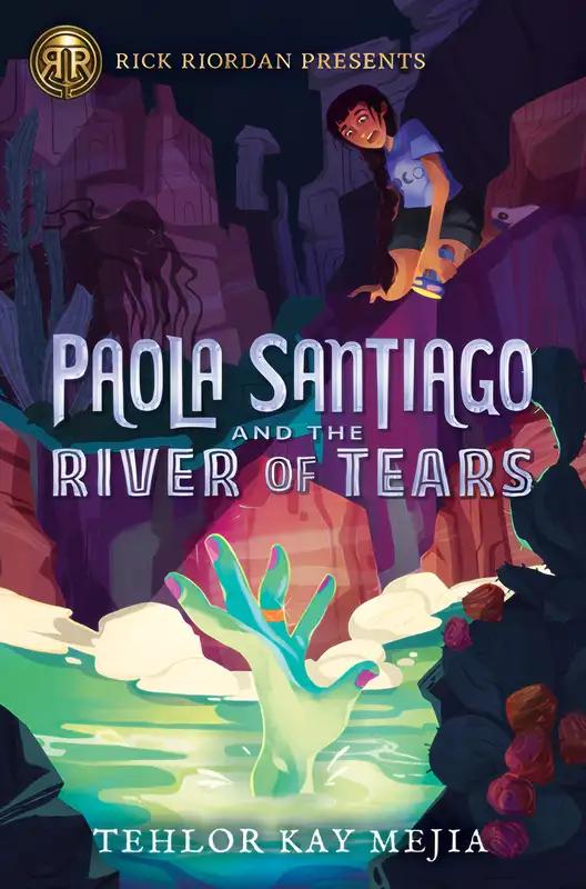 Paola Santiago and the River of Tears: Paola Santiago